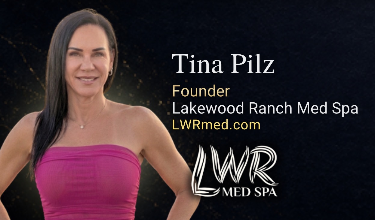 Tina Pilz, Founder of Lakewood Ranch Med Spa