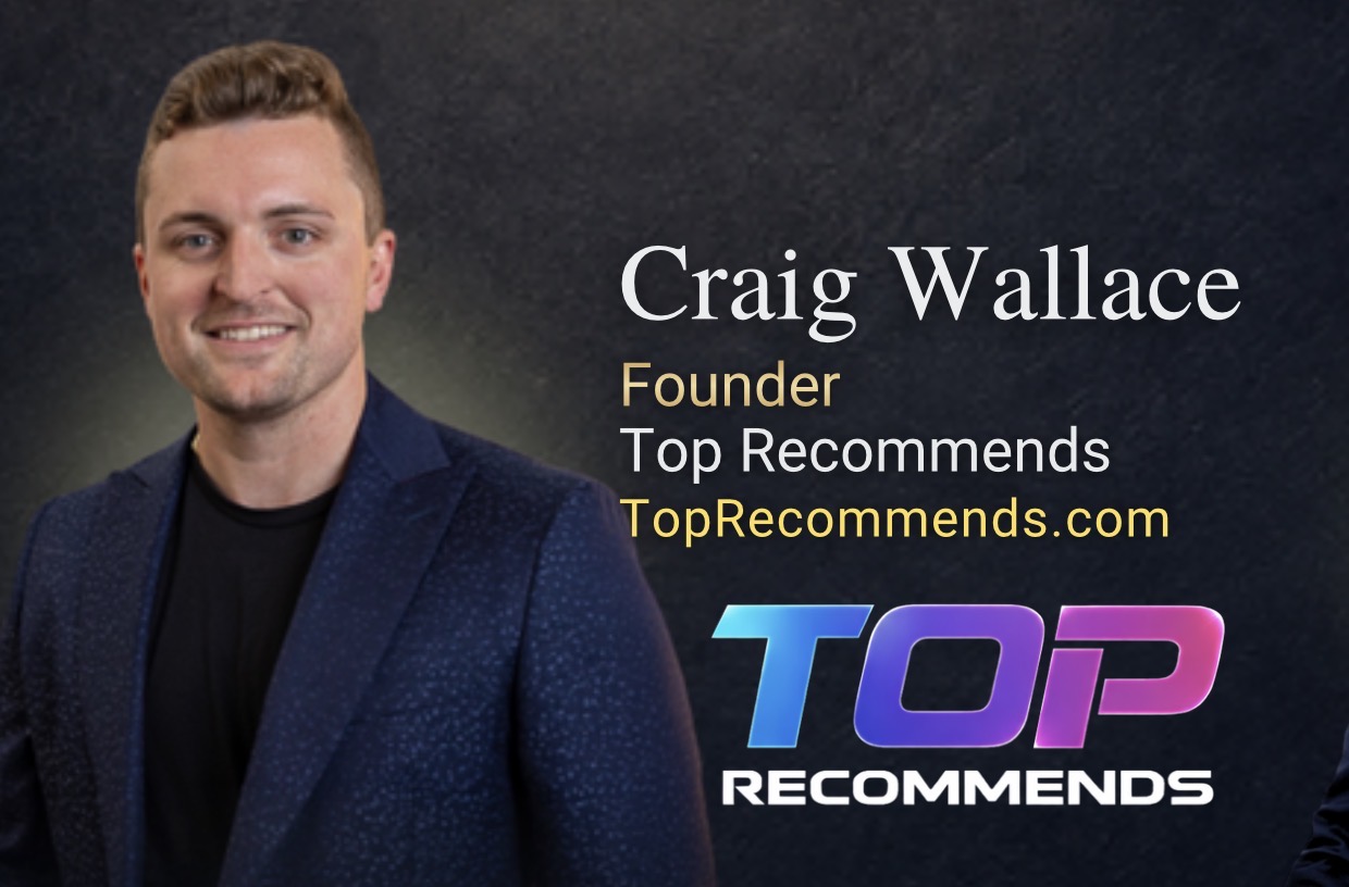 Craig Wallace, Founder of Top Recommends